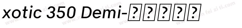 xotic 350 Demi字体转换